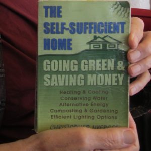 SELF-SUFFICIENT HOME: GOING GREEN AND SAVING MONEY